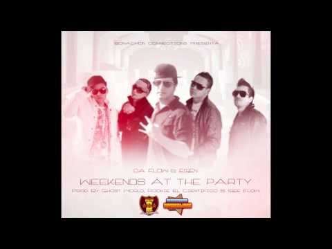 Da Flow & Egen - Weekends at the Party.