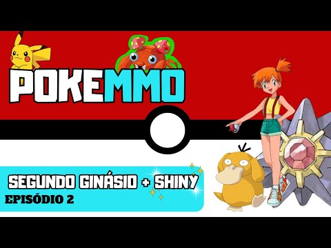 PERDI UM SHINY???  POKEMMO EP. 2 - SEGUNDO GINÁSIO