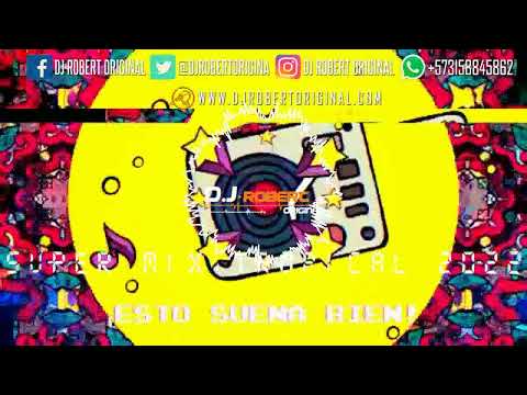 Super Mix Tropical 2022 - Dj Robert Original