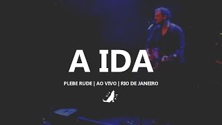 Plebe Rude | A ida (Ao vivo)