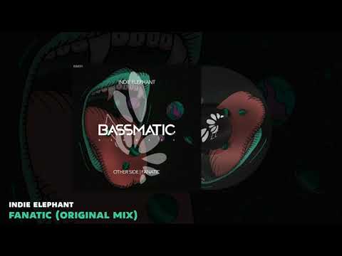 🔊Indie Elephant - Fanatic (Original Mix) | Bassmatic Records