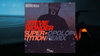 Stevie Wonder - Superstition (OPOLOPO Remix)