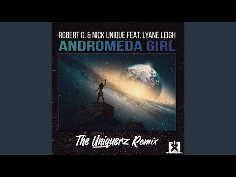 Andromeda Girl (The Uniquerz Extended Remix)