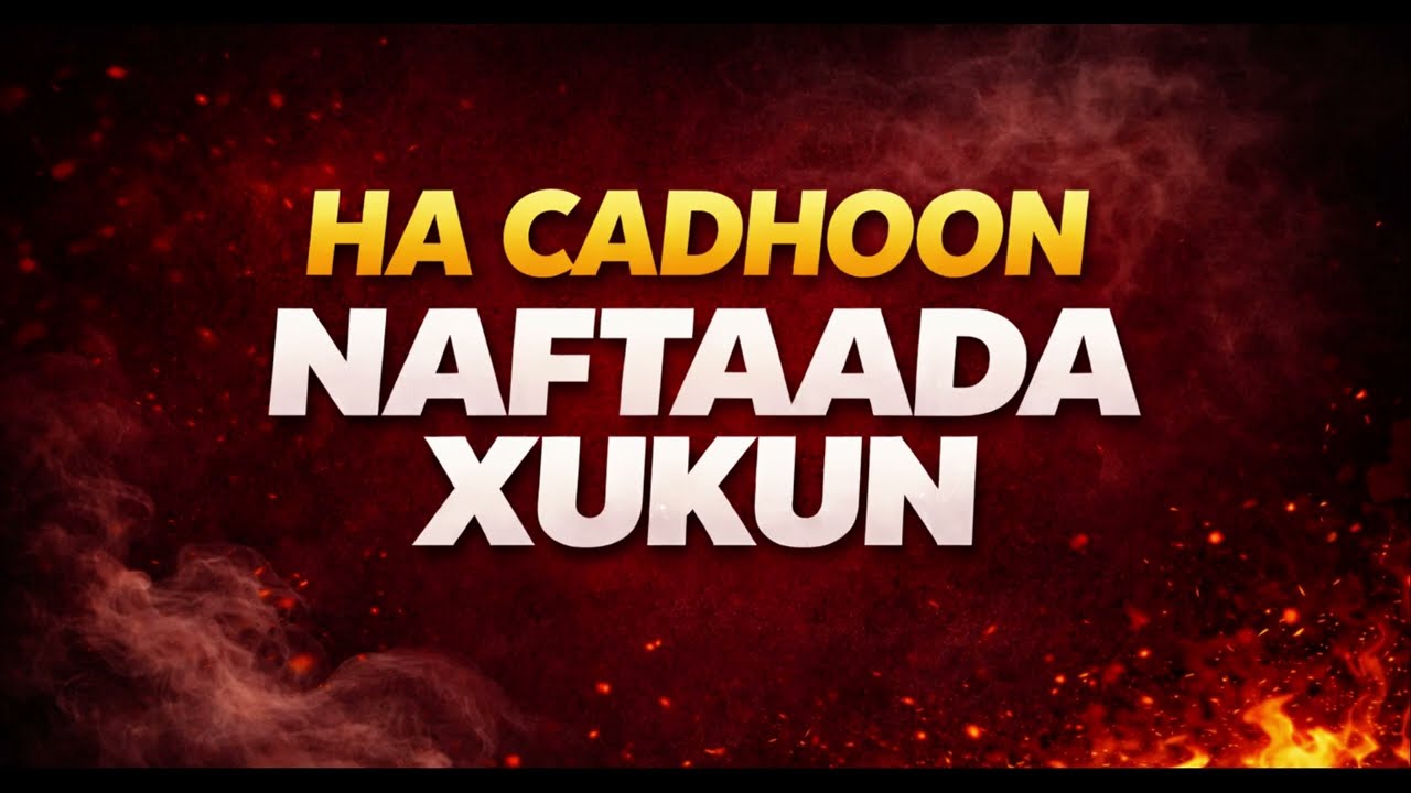 HA CADHOON – AWOODA DHABTA AH