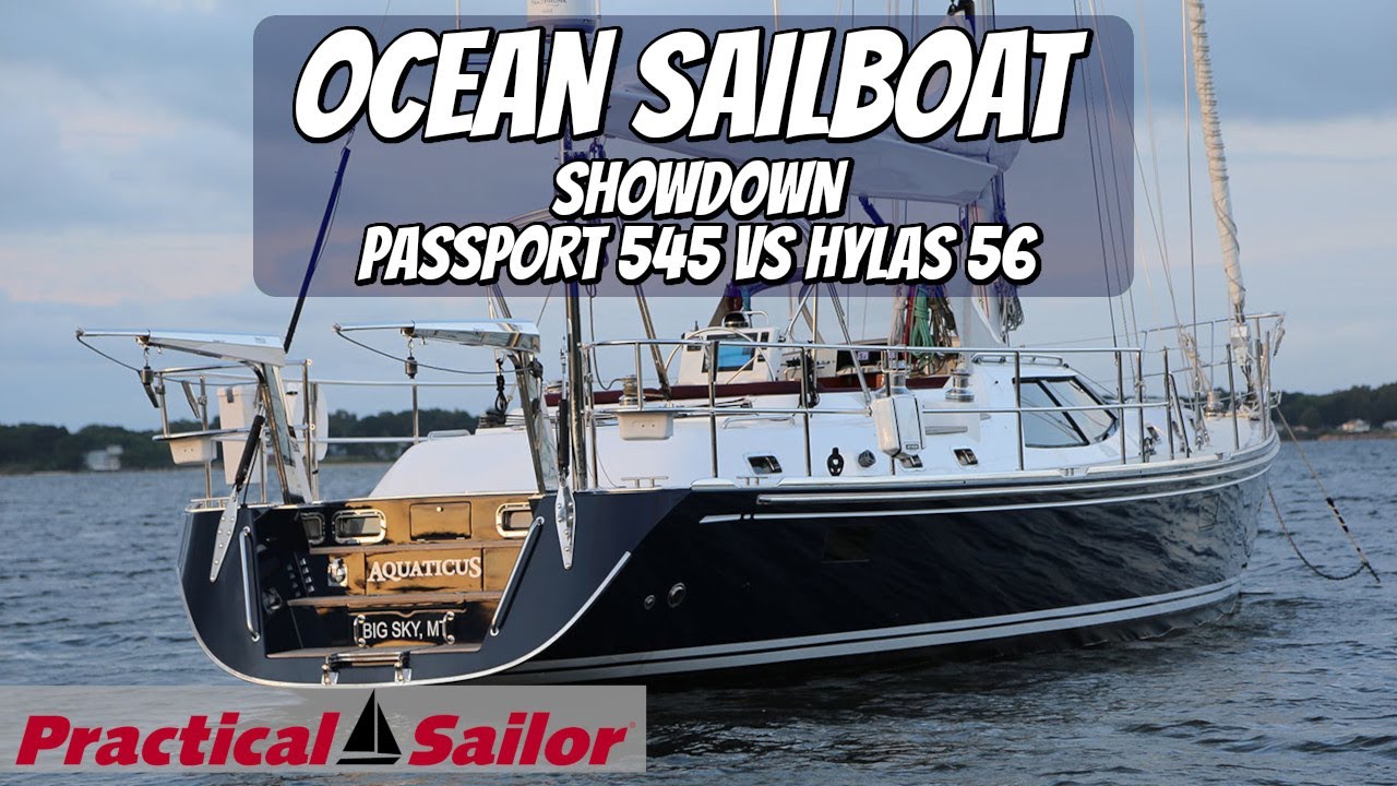 Ocean Sailboat Showdown: Passport 545 vs Hylas 56