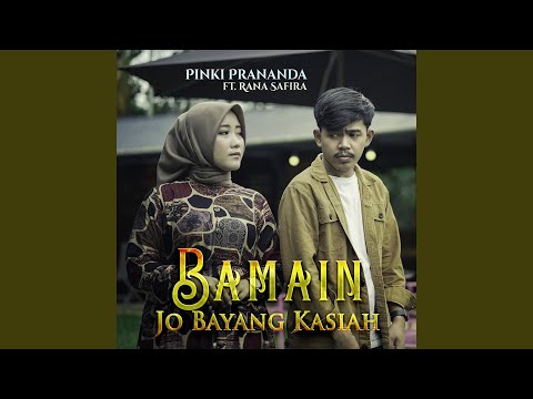 Bamain jo Bayang Kasiah (feat. Rana Safira)