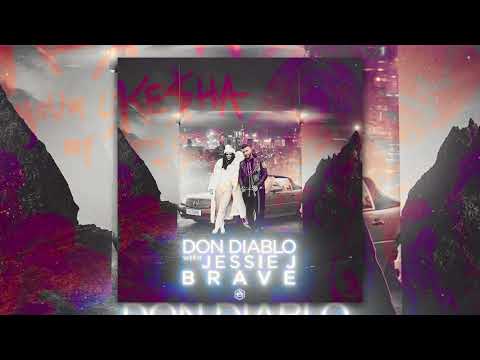 Don Diablo x Kesha - Brave x Your Love Is My Drug (Nick Niroz Mashup)