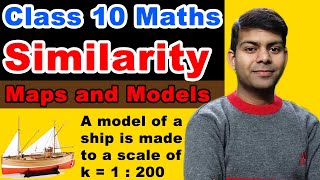 Maps and Models - Applications of Similarity | Similarity Class 10 Maths ICSE CBSE NCERT