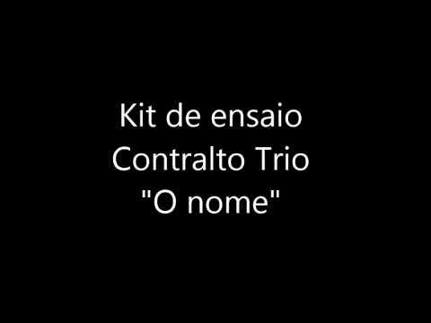 O nome - Kit de Ensaio - Contralto Trio