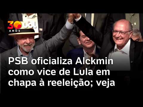 PSB oficializa Alckmin como vice de Lula em chapa à reeleição; veja discurso