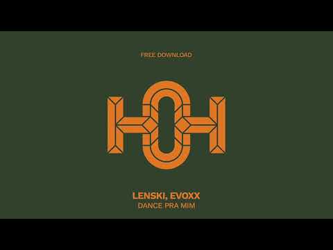 Lenski, Evoxx - Dance Pra Mim (Original Mix)