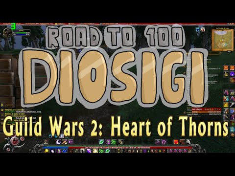 Guild Wars 2: Heart of Thorns - Road to 100 con Diosigi #098