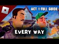 Every Way To Beat Act 1 In Hello Neighbor Roblox Full Guide Glitch Tutorial