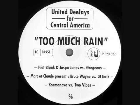 United Deejays For Central America - Too Much Rain (Kosmonova vs. Two Vibes Remix) 1998