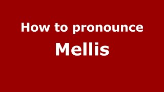How to pronounce Mellis