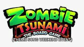 Zombie Tsunami Theme Song Of (WEEKEND EVENT) 1080p