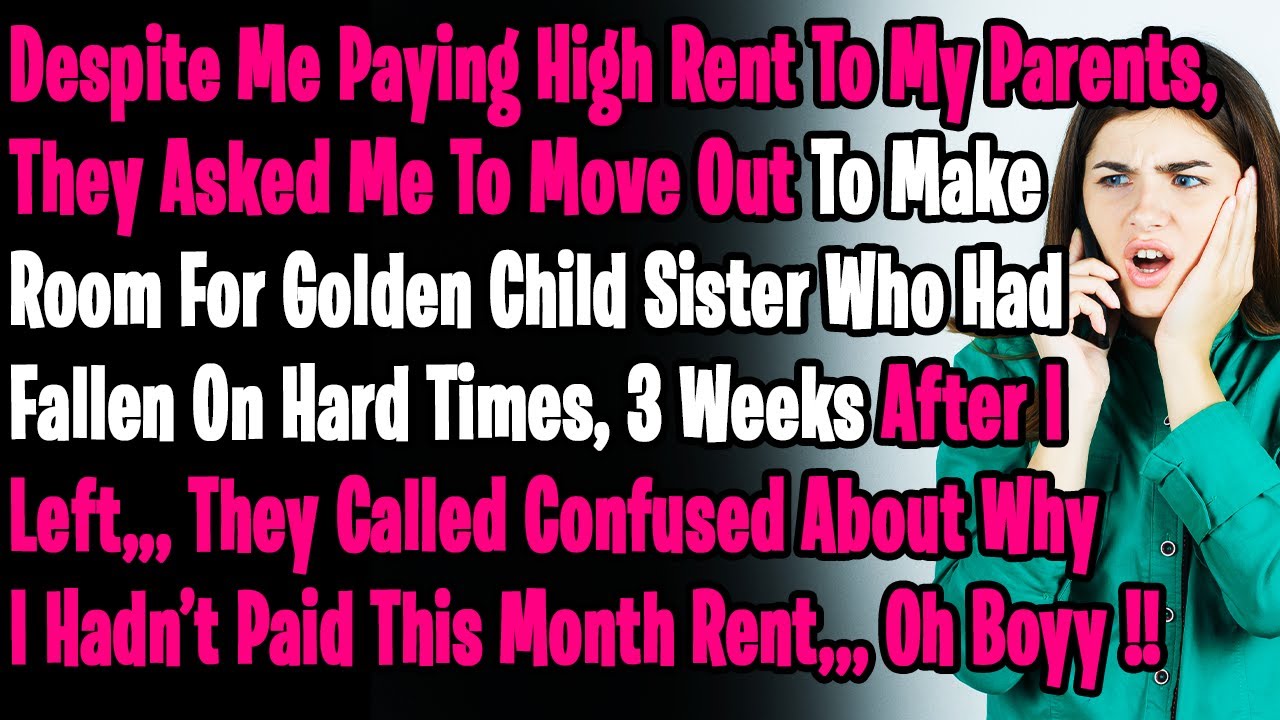 Despite Me Paying High Rent To My Parents, They Asked Me To Move Out To Make Room For My Sister