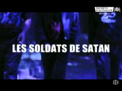 Reportage - Secrets d'actualite - Les Soldats de Satan [Partie 1]