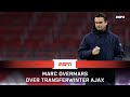 Marc Overmars over BERGWIJN, IHATTAREN en ERIKSEN ?  | Interview Ajax TV