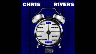 Now Or Never Chris Rivers