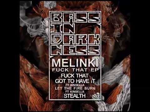 Melinki feat. Kinsella - Got To Have It