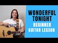 HOW TO PLAY Wonderful Tonight - Guitar Lesson for BEGINNERS with COOL INTRO LICK
