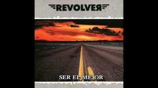 REVOLVER - Ser el mejor