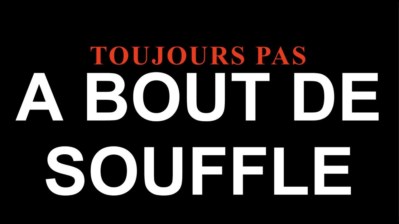 Miniature de la vidéo Toujours pas à bout de souffle. Teaser du film Toujours pas ... A bout de souffle