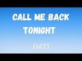 DATI - Call Me Back Tonight (Lyrics)