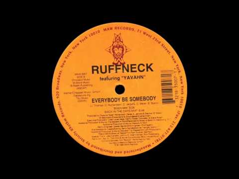 Ruffneck ft Yavahn - Everybody Be Somebody (Back In The Day Mix 1996)