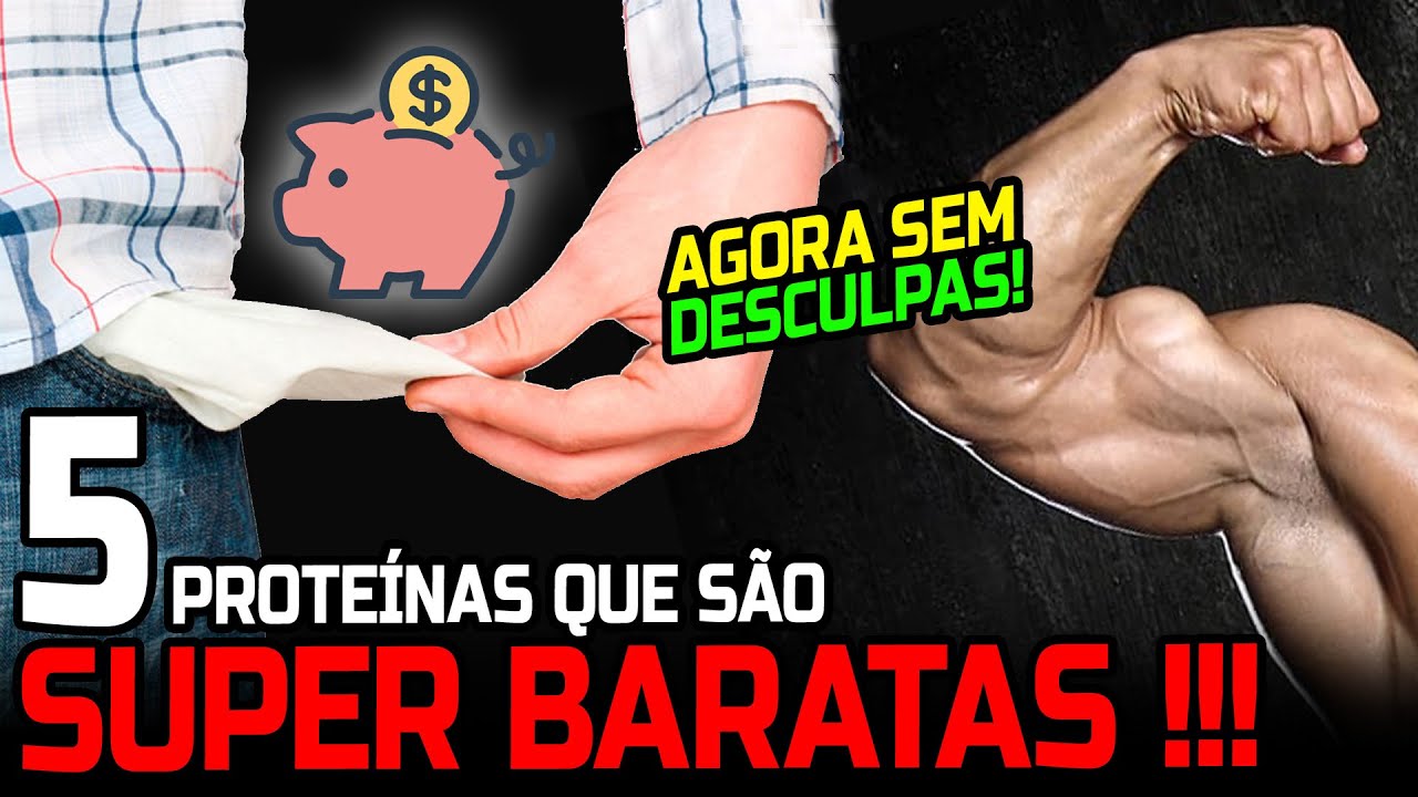 AS 5 PROTEÍNAS MAIS BARATAS DO MERCADO