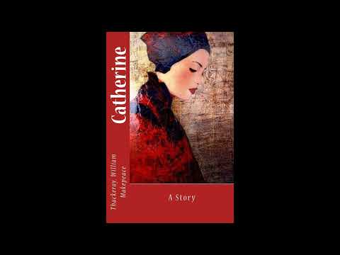 Catherine: A Story by William Makepeace Thackeray — free full audiobook