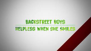 Backstreet Boys - Helpless When She Smiles (Lyric)