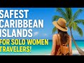 Top 12 Safest Caribbean Islands for Solo Female Travelers in 2026 🌴☀️