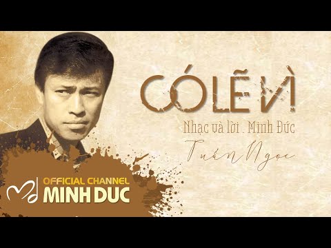 Có lẽ vì - Tuấn Ngọc