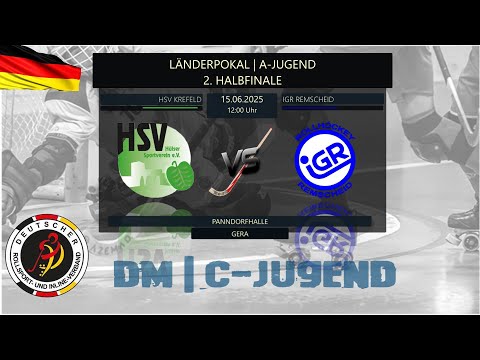#14 🏑 ROLLHOCKEY 🏆 DM 2025 🇩🇪 | C-JUGEND | 2. Halbfinale | 🔴 HSV Krefeld 🆚 🔴 IGR Remscheid