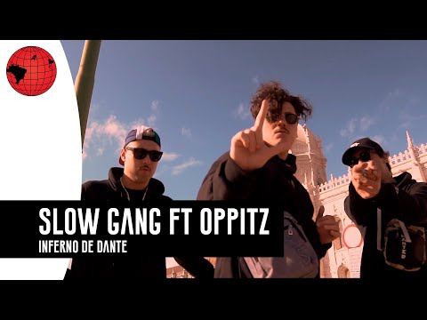 Slow Gang Ft. Oppitz- Inferno de Dante (Videoclipe Oficial)