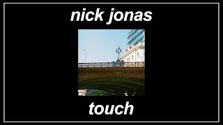 Touch - Nick Jonas (Lyrics)