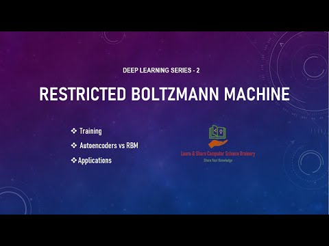 Restricted Boltzmann Machine - Deep Learning Series - 2 | RBM