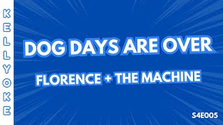 Kellyoke | Dog Days Are Over (Florence + the Machine)