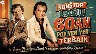 Download lagu Nonstop Lagu Pop Yeh Yeh 60an Terbaik – Kenangan Indah Irama Melayu Lama Paling Popular mp3