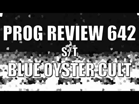 Prog Review 642 - S/T - Blue Oyster Cult