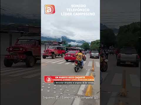 CAMPESINOS PROTESTAN CONTRA PERSECUCIÓN JUDICIAL Y DENUNCIAN ATROPELLOS AL PROGRESO DE LAS VEREDAS.