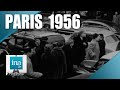 1956 à Paris, rien ne va | Archive INA