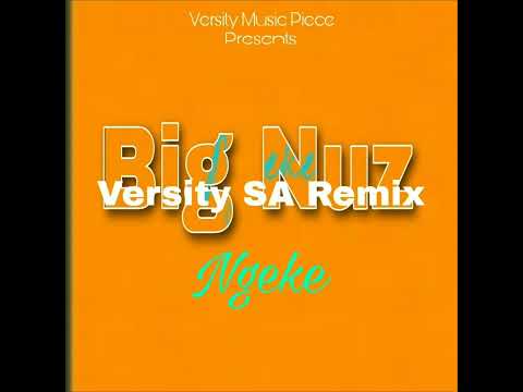 Ngeke (Versity SA's Instrumental Remake) - Big Nuz ft Dj Yamza