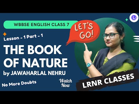 LESSON-1 THE BOOK OF NATURE by JAWAHARLAL NEHRU (PART-1)