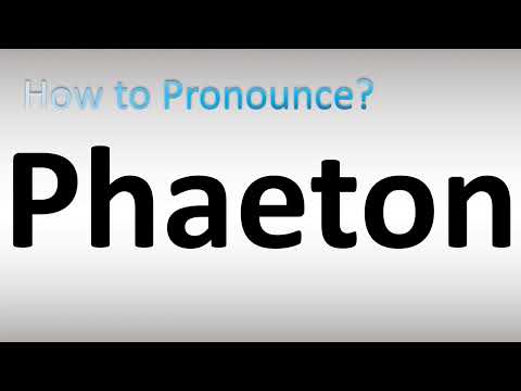 How to Pronounce Phaeton