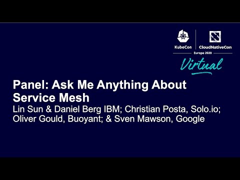 Panel: Ask Me Anything About Service Mesh