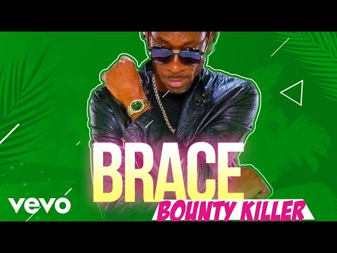 Bounty Killer - Brace (Official Audio)