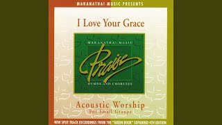 I Love Your Grace